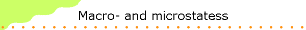 Macro- and microstatess